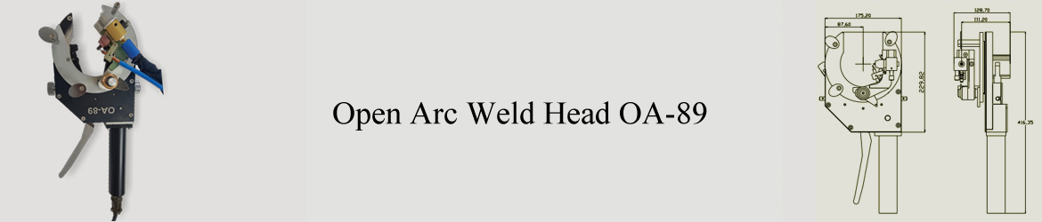 Open Arc Weld Head OA-89